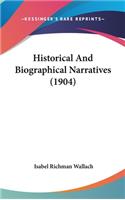 Historical and Biographical Narratives (1904)