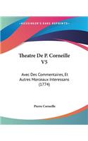 Theatre De P. Corneille V5