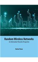 Random Wireless Networks: An Information Theoretic Perspective