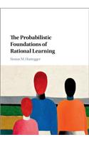 Probabilistic Foundations of Rational Learning