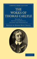 Works of Thomas Carlyle - Volume 9: Oliver Cromwell's Letters and Speeches IV