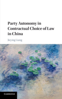 Party Autonomy in Contractual Choice of Law in China