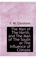 The Man of the North, and the Man of the South or the Influence of Climate