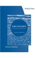 Practice Tests for Ferrante S Sociology: A Global Perspective, 8th