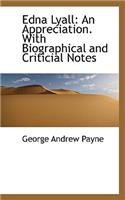 Edna Lyall: An Appreciation with Biographical and Criticial Notes(English)