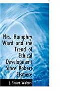 Mrs. Humphry Ward and the Trend of Ethical Development Since Robert Elsmere