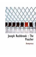 Joseph Rushbrook: The Poacher