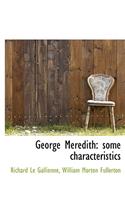 George Meredith: Some Characteristics