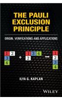 Pauli Exclusion Principle: Origin, Verifications, and Applications