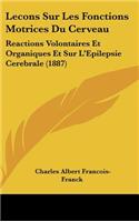 Lecons Sur Les Fonctions Motrices Du Cerveau