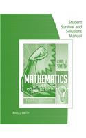 Student Survival and Solutions Manual for Smith's Mathematics: Its Power and Utility