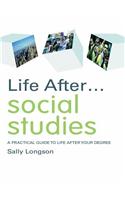 Life After... Social Studies