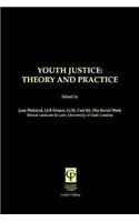 Youth Justice: Theory & Practice