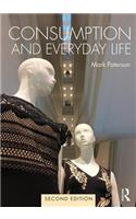 Consumption and Everyday Life: 2nd Edition