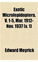 Exotic Microlepidoptera, V. 1-5, Mar. 1912-Nov. 1937 (V. 1)
