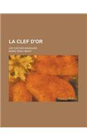 La Clef D'Or; Les Fleches Magiques