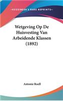 Wetgeving Op de Huisvesting Van Arbeidende Klassen (1892)