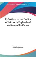 Reflections on the Decline of Science in England and on Some of Its Causes