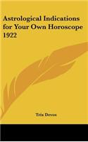 Astrological Indications for Your Own Horoscope 1922