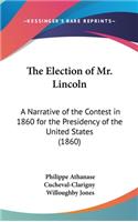 The Election of Mr. Lincoln