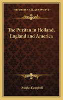 Puritan in Holland, England and America