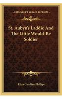 St. Aubyn's Laddie and the Little Would-Be Soldier
