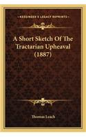 Short Sketch Of The Tractarian Upheaval (1887)