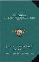 Belgium: Her Kings, Kingdom And People (1914)