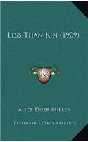 Less Than Kin (1909)