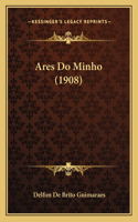 Ares Do Minho (1908)