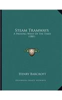 Steam Tramways