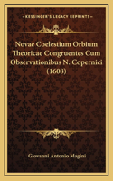 Novae Coelestium Orbium Theoricae Congruentes Cum Observationibus N. Copernici (1608)