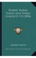 Robert Burns Poems And Songs Complete V2 (1896): (English)