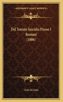 Del Tentato Suicidio Presso I Romani (1886)