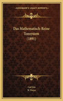 Mathematisch-Reine Tonsystem (1891)
