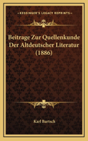 Beitrage Zur Quellenkunde Der Altdeutscher Literatur (1886)