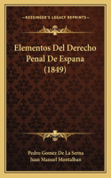 Elementos Del Derecho Penal De Espana (1849)