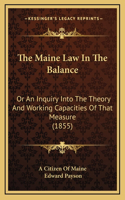 The Maine Law In The Balance