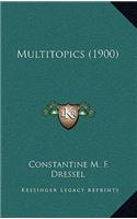 Multitopics (1900)