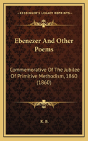 Ebenezer And Other Poems