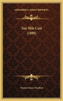 Ton-Mile Cost (1899)