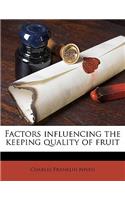 Factors Influencing the Keeping Quality of Fruit