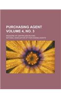 Purchasing Agent Volume 4, No. 3; Magazine of Centralized Buying