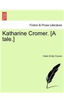 Katharine Cromer. [A Tale.]