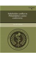 Stakeholder Conflict in Philadelphia's Casino Controversy