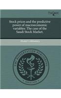 Stock Prices and the Predictive Power of Macroeconomic Variables: The Case of the Saudi Stock Market