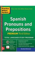 Practice Makes Perfect Spanish Pronouns and Prepositions, Premium