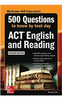 500 ACT English and Reading Questions to Know by Test Day, Second Edition