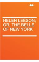 Helen Leeson; Or, the Belle of New York