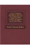 A Sack of Shakings: Shakings Are Odds and Ends of Rope and Canvas Accumulated During a Voyage. They Were Formerly the Perquisites of the Chief Mate
